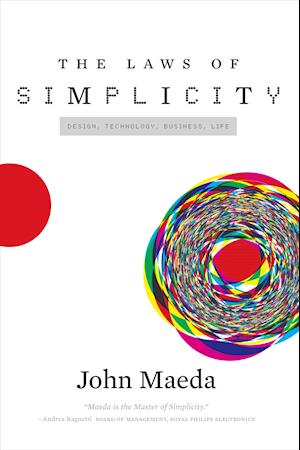 The Laws of Simplicity (Simplicity: Design, Technology, Business, Life) af John Maeda