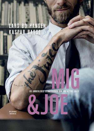 Mig Joe: En anderledes strategibog om Joe The Juice af Kaspar Basse