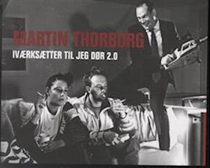 Iværksætter til jeg dør 2.0 af Martin Thorborg